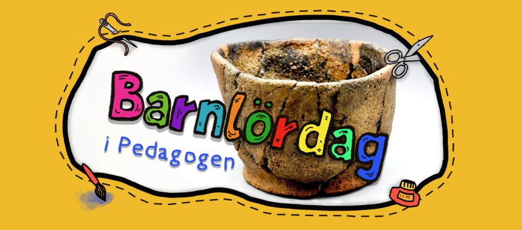 Illustration i färg. En tecknad skylt med texten ”Barnlördag i Pedagogen” i färgglada bokstäver. I mitten syns ett foto av en gammal sprucken kruka mot vit bakgrund, omgiven av tecknade detaljer på gul bakgrund.